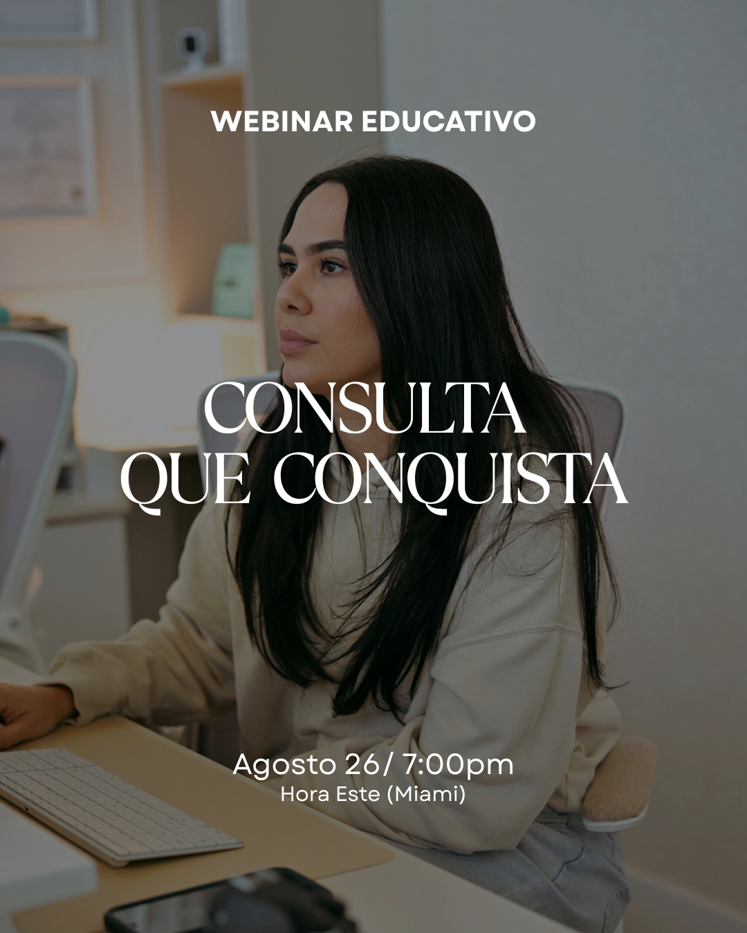Zoom Webinar: Consulta que Conquista (Agosto 26)